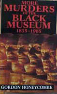 More Murders of the Black Museum 1835-1985